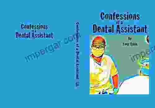 Confessions Of A Dental Assistant