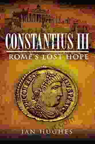 Constantius III: Rome s Lost Hope