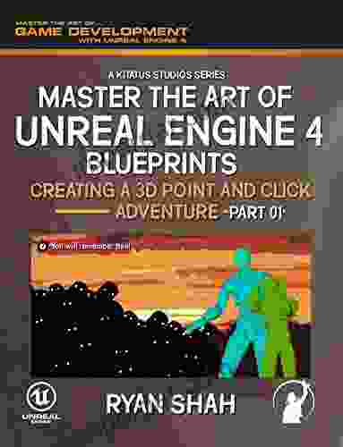 Master the Art of Unreal Engine 4: Creating a 3D Point and Click Adventure (Part #1)