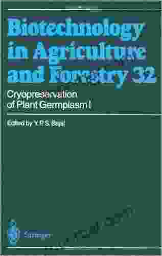 Cryopreservation Of Plant Germplasm I (Biotechnology In Agriculture And Forestry 32)