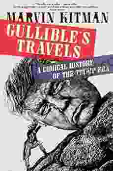 Gullible S Travels: A Comical History Of The Trump Era