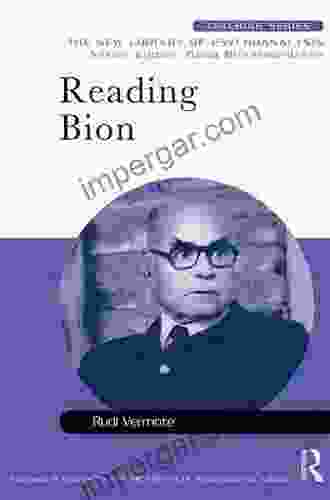 Reading Bion (New Library of Psychoanalysis Teaching Series)