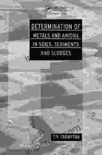 Determination Of Metals And Anions In Soils Sediments And Sludges