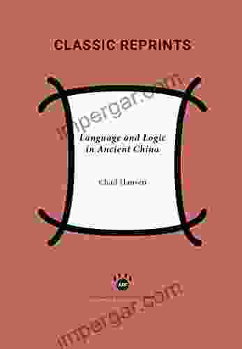 Language and Logic in Ancient China (Classic Reprints)