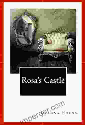 Rosa S Castle Deanna Edens