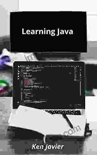 Learning Java : The Simplified Beginners Guide to Developing a Strong Coding Foundation Building Responsive Websites and Mastering of Modern Web Design