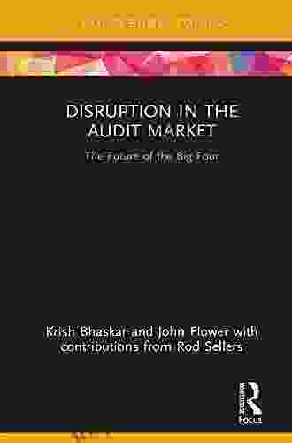 Disruption in the Audit Market: The Future of the Big Four (Disruptions in Financial Reporting and Auditing)