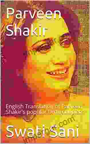 Parveen Shakir: English Translation of Parveen Shakir s popular Urdu couplets (Famous Urdu Poets 6)