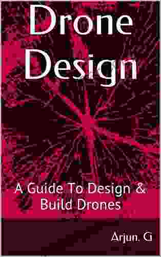 Drone Design: A Guide to Design Build Drones