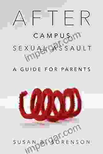 After Campus Sexual Assault: A Guide For Parents