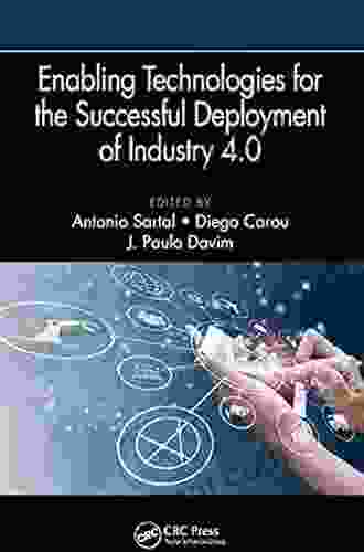 Enabling Technologies for the Successful Deployment of Industry 4 0 (Manufacturing Design and Technology)