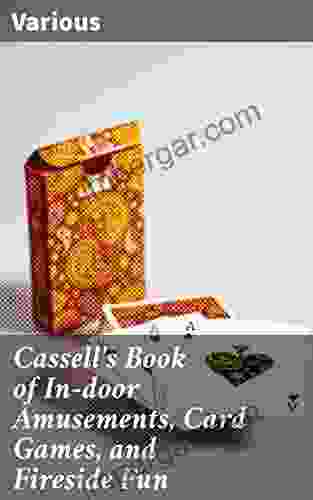 Cassell s of In door Amusements Card Games and Fireside Fun