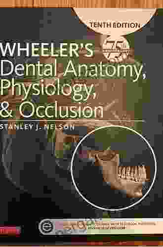 Wheeler S Dental Anatomy Physiology And Occlusion E Book: Expert Consult