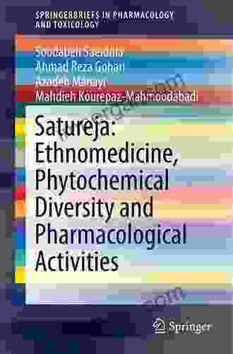 Satureja: Ethnomedicine Phytochemical Diversity and Pharmacological Activities (SpringerBriefs in Pharmacology and Toxicology 0)