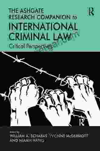 The Ashgate Research Companion To International Criminal Law: Critical Perspectives