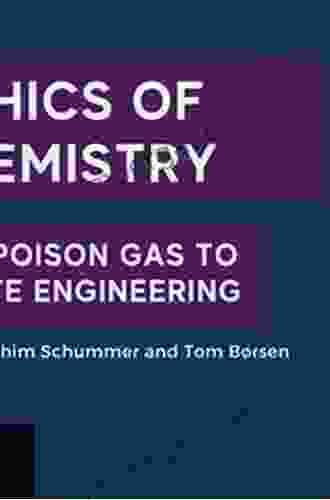 Ethics Of Chemistry: From Poison Gas To Climate Engineering