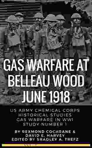 Gas Warfare At Belleau Wood June 1918: CBRNPro net Edition (Gas Warfare in World War I 1)