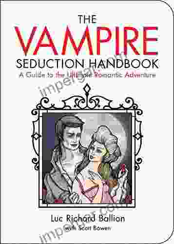 Vampire Seduction Handbook: Have The Most Thrilling Love Of Your Life (Zen Of Zombie Series)