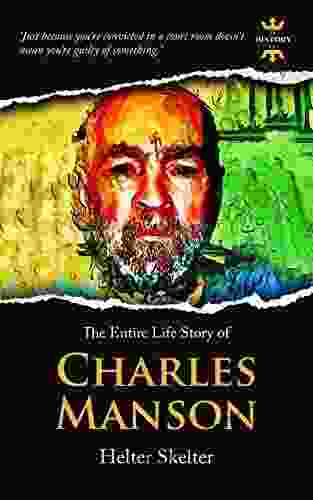 CHARLES MANSON: Helter Skelter The Entire Life Story Biography Facts Quotes (True Crime 2)