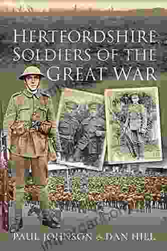 Hertfordshire Soldiers of The Great War (Your Towns Cities in the Great War)