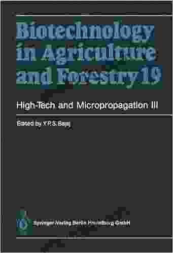 High Tech and Micropropagation III (Biotechnology in Agriculture and Forestry 19)