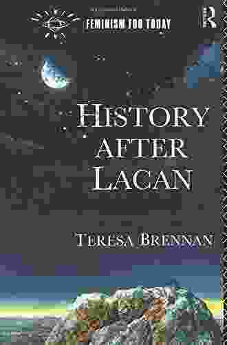 History After Lacan (Opening Out: Feminism For Today)