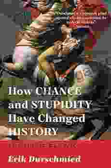 How Chance and Stupidity Have Changed History: The Hinge Factor