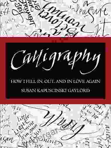 Calligraphy: How I Fell In Out and In Love Again