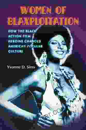 Women Of Blaxploitation: How The Black Action Film Heroine Changed American Popular Culture