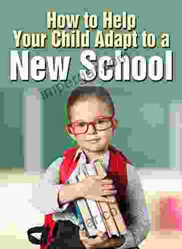 How to Help Your Child Adapt to a New School