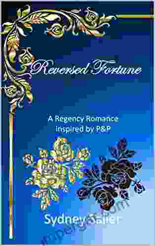 Reversed Fortune: A Regency Romance inspired by P P