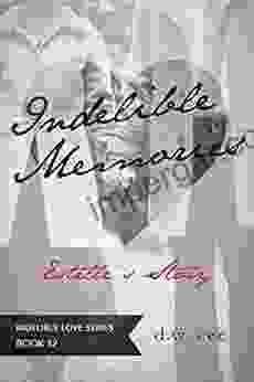 Indelible Memories Estelle s Story (Indelible Love 12)