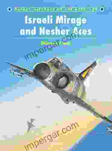 Israeli Mirage III and Nesher Aces (Aircraft of the Aces 59)