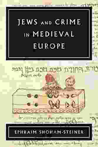 Jews And Crime In Medieval Europe