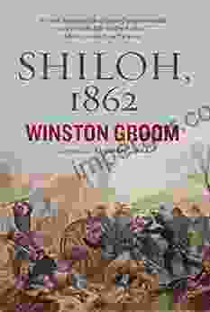 Shiloh 1862 Winston Groom