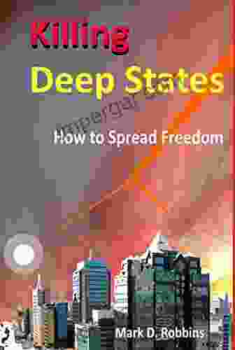 Killing Deep States: How to Spread Freedom