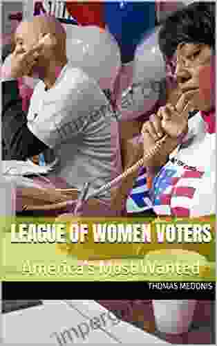 League of Women Voters: America s Most Wanted