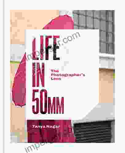 Life In 50mm: The Photographer S Lens