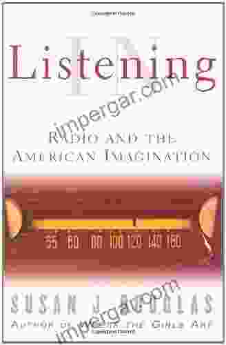 Listening In: Radio And The American Imagination