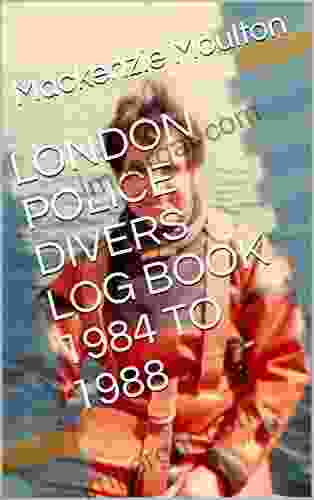 LONDON POLICE DIVERS LOG 1984 TO 1988