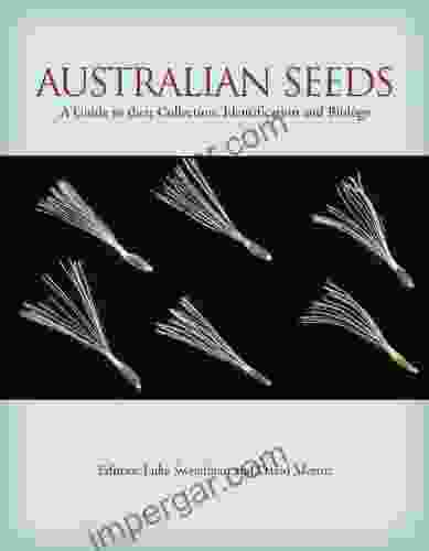 Australian Seeds: A Guide to Their Collection Identification and Biology