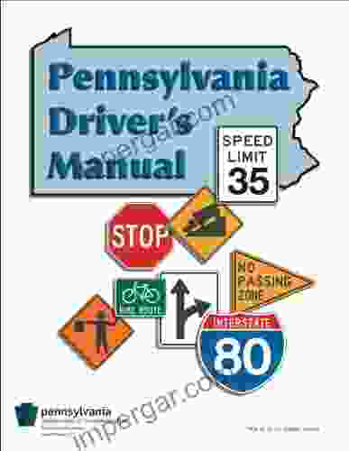 Pennsylvania Driver s Manual (PUB 95 (4 21) English Version): Updated to 2024