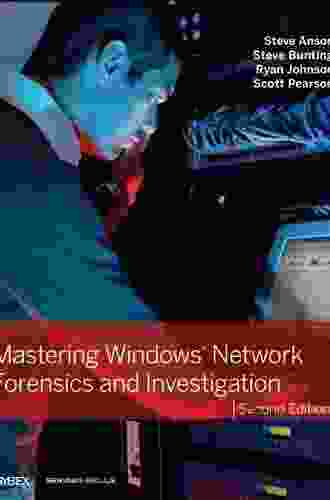 Mastering Windows Network Forensics and Investigation