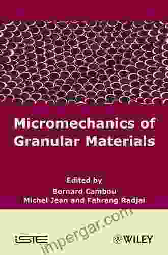 Micromechanics Of Granular Materials Steven Jones