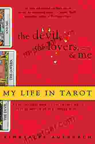 The Devil The Lovers and Me: My Life in Tarot