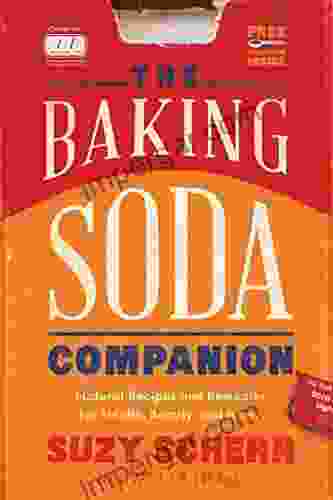 The Baking Soda Companion: Natural Recipes And Remedies For Health Beauty And Home (Countryman Pantry)