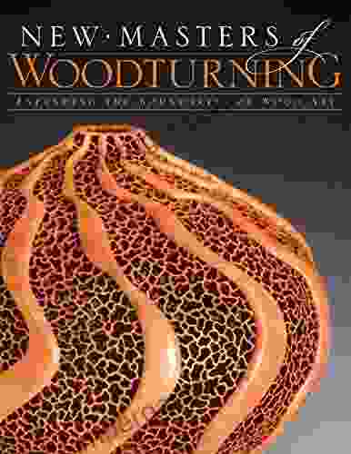 New Masters of Woodturning: Expanding the Boundaries of Wood Art