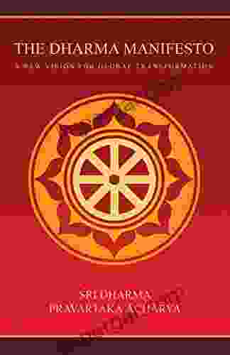 The Dharma Manifesto: A New Vision for Global Transformation