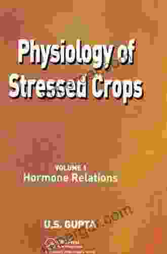 Physiology Of Stressed Crops Vol 1: Hormone Relations