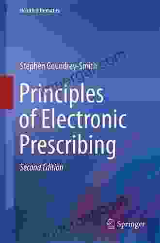 Principles Of Electronic Prescribing (Health Informatics)